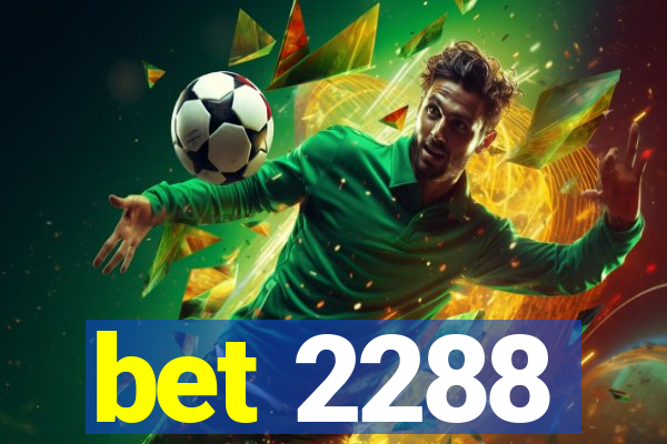 bet 2288